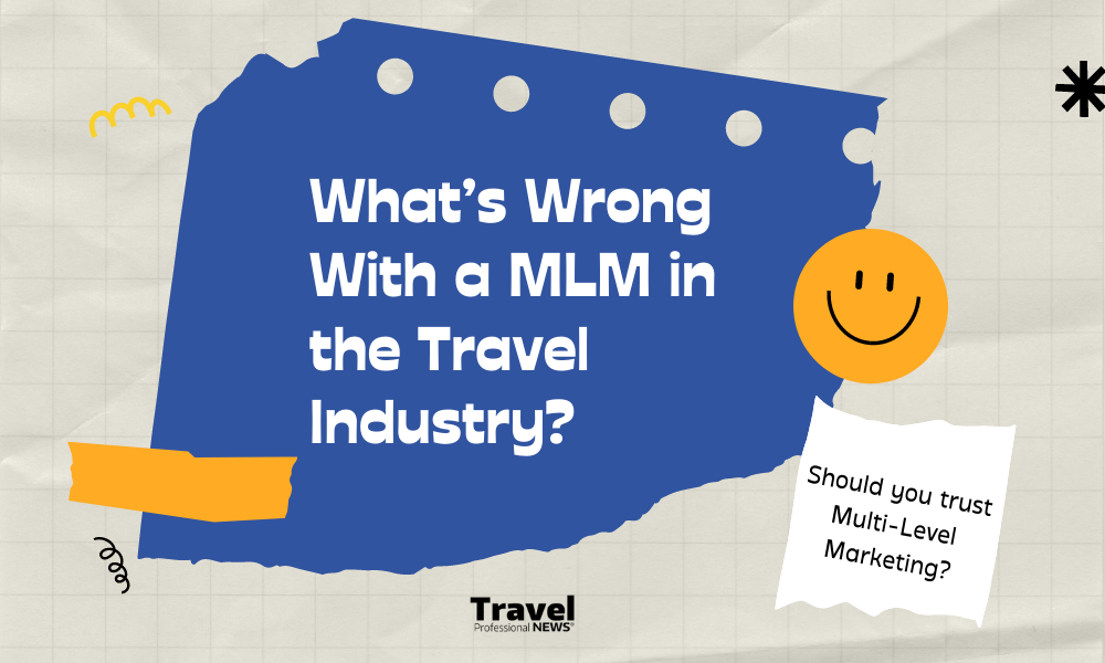 MLM's (Multi Level Marketing) and the Travel Industry